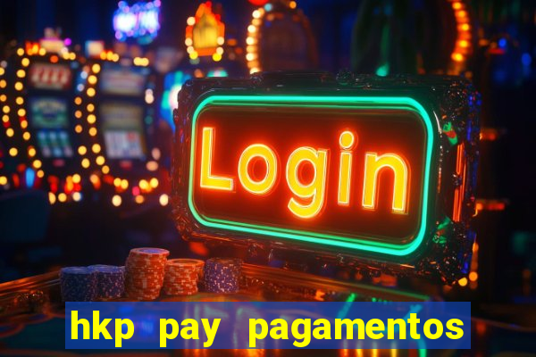 hkp pay pagamentos ltda jogo do tigre